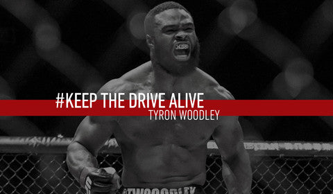 Tyron Woodley // KEEP THE DRIVE ALIVE - Affliction Clothing